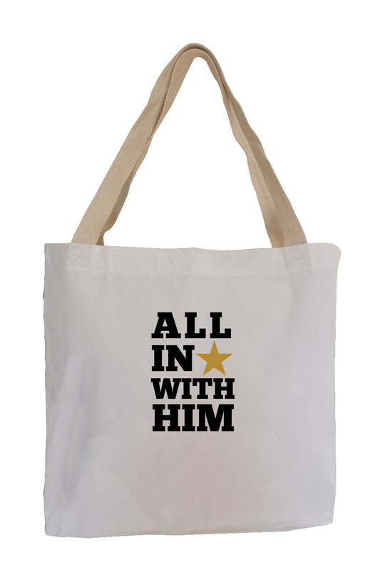 All In With Him Eco Canvas Tote